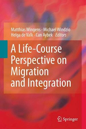 A Life-Course Perspective on Migration and Integration