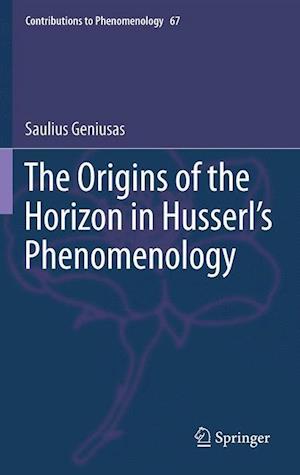 The Origins of the Horizon in Husserl’s Phenomenology