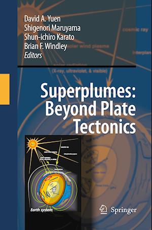 Superplumes: Beyond Plate Tectonics