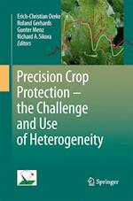 Precision Crop Protection - the Challenge and Use of Heterogeneity