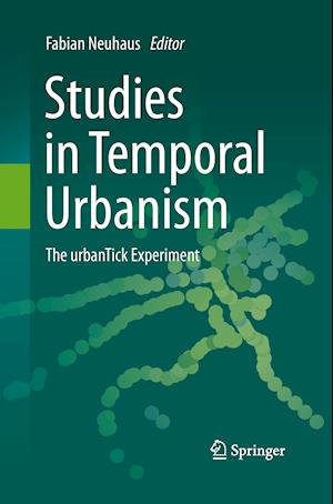 Studies in Temporal Urbanism