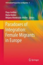 Paradoxes of Integration: Female Migrants in Europe