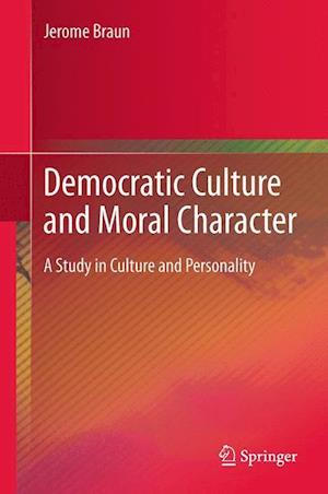 Democratic Culture and Moral Character