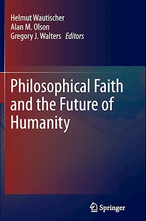 Philosophical Faith and the Future of Humanity