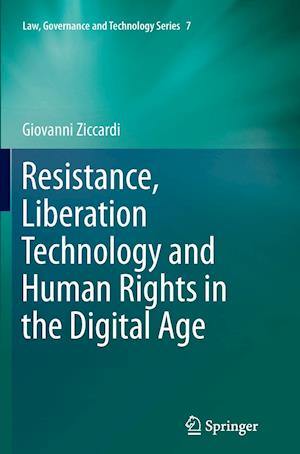 Resistance, Liberation Technology and Human Rights in the Digital Age