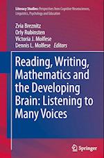 Reading, Writing, Mathematics and the Developing Brain: Listening to Many Voices