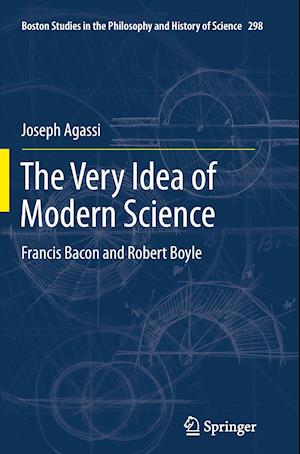 The Very Idea of Modern Science