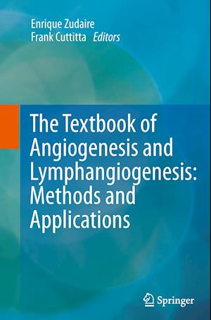 The Textbook of Angiogenesis and Lymphangiogenesis: Methods and Applications