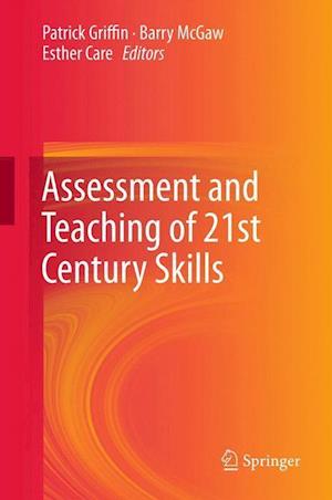 Assessment and Teaching of 21st Century Skills