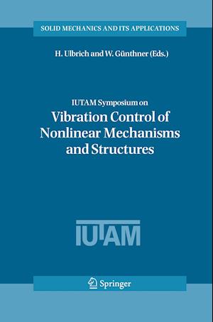 IUTAM Symposium on Vibration Control of Nonlinear Mechanisms and Structures