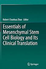 Essentials of Mesenchymal Stem Cell Biology and Its Clinical Translation