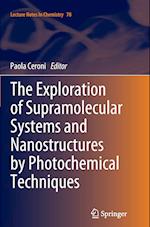 The Exploration of  Supramolecular Systems and Nanostructures by Photochemical Techniques