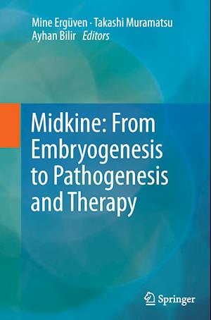 Midkine: From Embryogenesis to Pathogenesis and Therapy