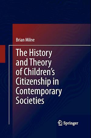 The History and Theory of Children’s Citizenship in Contemporary Societies