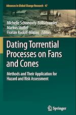 Dating Torrential Processes on Fans and Cones