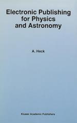 Electronic Publishing for Physics and Astronomy