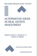 Alternative Ideas in Real Estate Investment