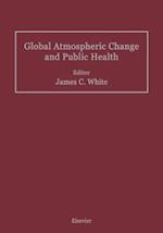 Global Atmospheric Change and Public Health