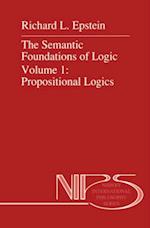 Semantic Foundations of Logic Volume 1: Propositional Logics