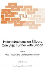 Heterostructures on Silicon: One Step Further with Silicon