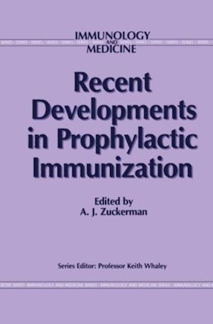 Recent Developments in Prophylactic Immunization