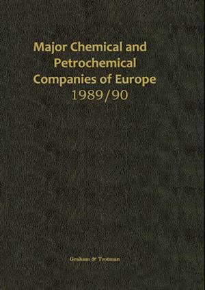 Major Chemical and Petrochemical Companies of Europe 1989/90