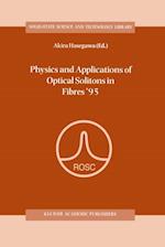 Physics and Applications of Optical Solitons in Fibres '95