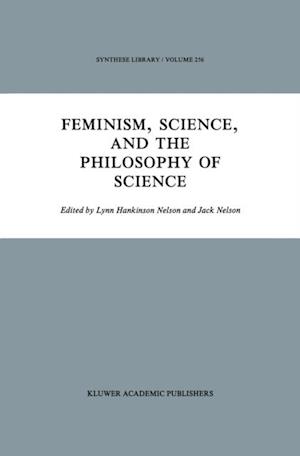 Feminism, Science, and the Philosophy of Science