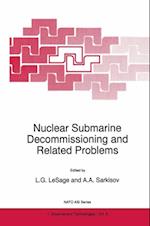 Nuclear Submarine Decommissioning and Related Problems