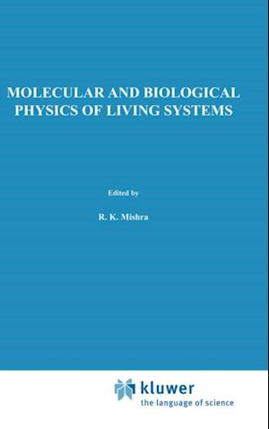 Molecular and Biological Physics of Living Systems