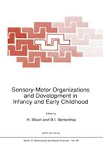 Sensory-Motor Organizations and Development in Infancy and Early Childhood