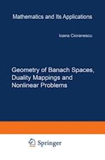 Geometry of Banach Spaces, Duality Mappings and Nonlinear Problems