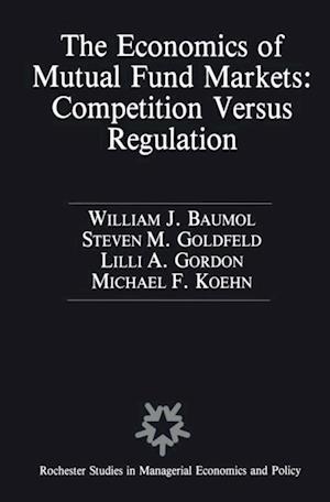 Economics of Mutual Fund Markets: Competition Versus Regulation