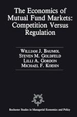 Economics of Mutual Fund Markets: Competition Versus Regulation