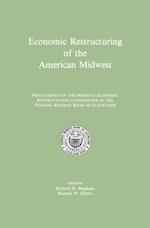 Economic Restructuring of the American Midwest