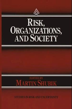 Risk, Organizations, and Society