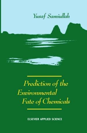 Prediction of the Environmental Fate of Chemicals