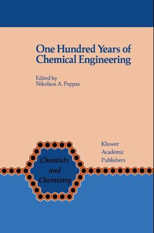 One Hundred Years of Chemical Engineering