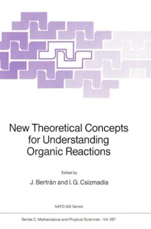 New Theoretical Concepts for Understanding Organic Reactions