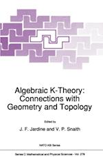 Algebraic K-Theory: Connections with Geometry and Topology