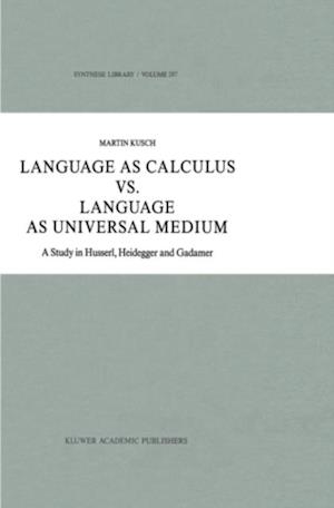 Language as Calculus vs. Language as Universal Medium