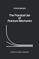 Practical Use of Fracture Mechanics