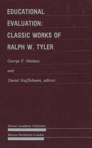 Educational Evaluation: Classic Works of Ralph W. Tyler