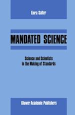 Mandated Science: Science and Scientists in the Making of Standards