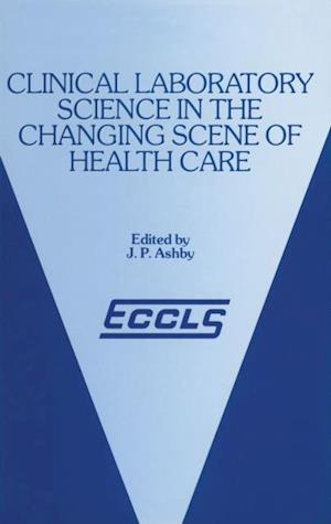 Clinical Laboratory Science in the Changing Scene of Health Care