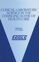 Clinical Laboratory Science in the Changing Scene of Health Care
