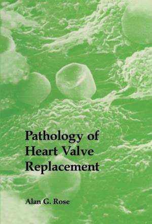 Pathology of Heart Valve Replacement