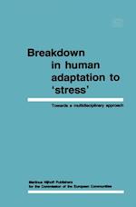 Breakdown in Human Adaptation to 'Stress' Volume II