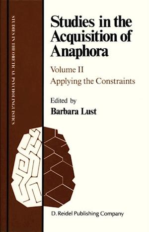 Studies in the Acquisition of Anaphora