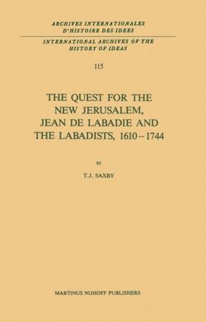 Quest for the New Jerusalem, Jean de Labadie and the Labadists, 1610-1744